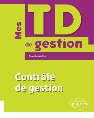 Imagen de archivo de Mes TD de contrle de gestion (Mes TD de Gestion) (French Edition) a la venta por Gallix