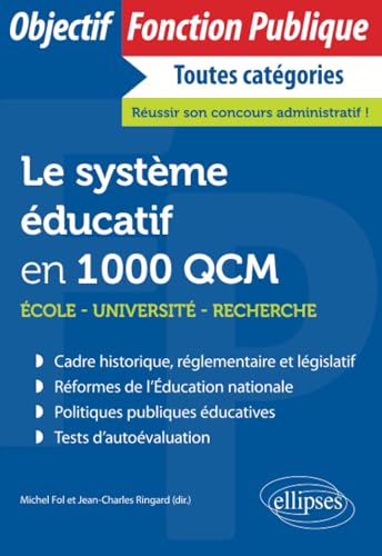 Imagen de archivo de Le systme ducatif en 1000 QCM: cole, universit, recherche (Objectif Fonction Publique) (French Edition) a la venta por Gallix