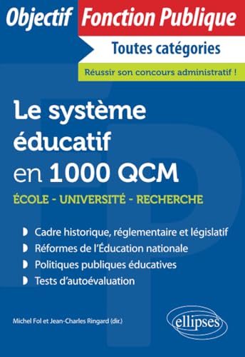 Stock image for Le systme ducatif en 1000 QCM: cole, universit, recherche (Objectif Fonction Publique) (French Edition) for sale by GF Books, Inc.