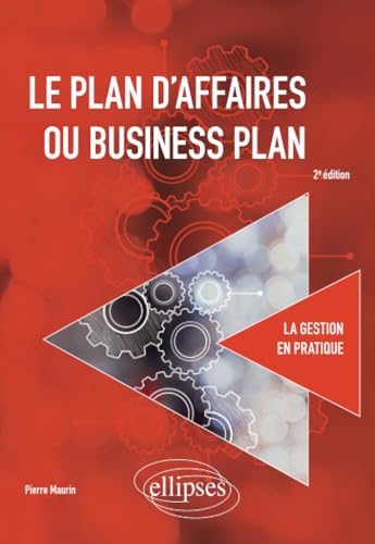 Beispielbild fr Le plan d'affaires ou business plan (La gestion en pratique) (French Edition) zum Verkauf von Gallix