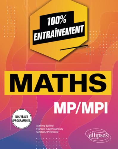 Beispielbild fr Mathmatiques MP/MPI - Programme 2022 (100 % entranement) (French Edition) zum Verkauf von Gallix