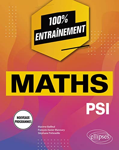 Beispielbild fr Mathmatiques PSI - Programmes 2022 (100 % entranement) (French Edition) zum Verkauf von Gallix