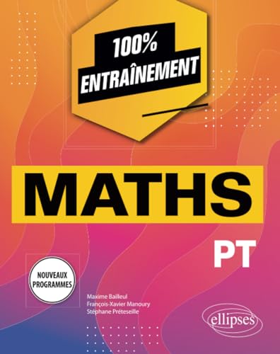 Beispielbild fr Mathmatiques PT - Programme 2022 (100 % entranement) (French Edition) zum Verkauf von Gallix
