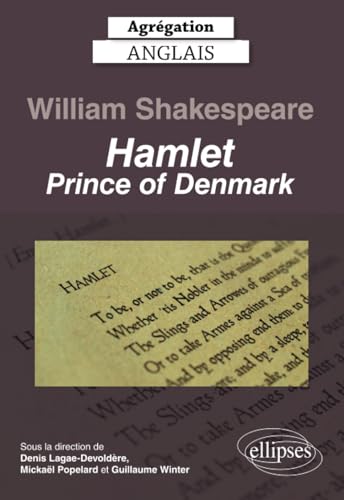 Beispielbild fr Agrgation anglais 2023. William Shakespeare. Hamlet, Prince of Denmark. (CAPES/AGREGATION) (French Edition) zum Verkauf von Gallix