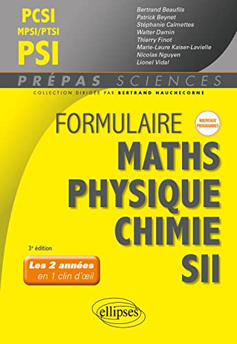 Imagen de archivo de Formulaire PCSI-MPSI-PTSI/PSI - Maths - Physique-chimie - SII - Nouveaux programmes (Prpas Sciences) (French Edition) a la venta por Gallix