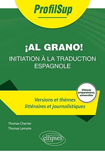 Beispielbild fr Al grano!: Initiation  la traduction espagnole (ProfilSup) (French Edition) zum Verkauf von Gallix