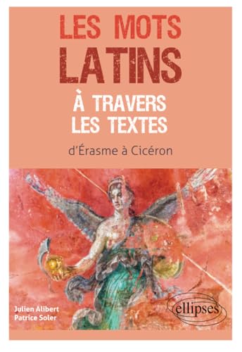 Stock image for Les mots latins  travers les textes: d'Erasme  Cicron (French Edition) for sale by GF Books, Inc.