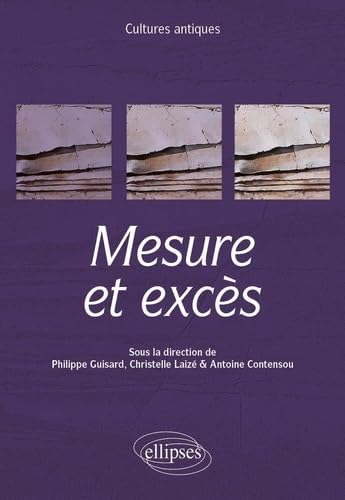 Stock image for Cultures antiques: Mesure et excs for sale by Gallix