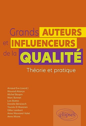 Beispielbild fr Grands auteurs et influenceurs de la qualit: Thorie et pratique zum Verkauf von Gallix