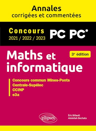 Beispielbild fr Maths et informatique. PC-PC*. Annales corriges et commentes. Concours 2021/2022/2023 zum Verkauf von Gallix