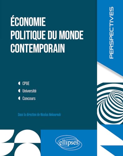 Stock image for Economie politique du monde contemporain.: CPGE, Universit, Concours for sale by Gallix