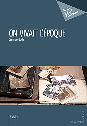 9782342003048: On vivait l'poque !