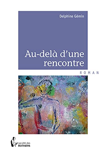 Beispielbild fr Au-del D'une Rencontre zum Verkauf von RECYCLIVRE