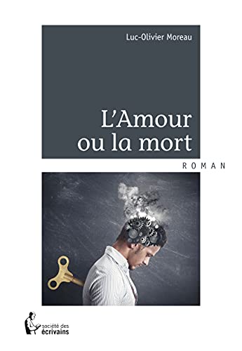 Beispielbild fr L'Amour ou la mort zum Verkauf von medimops