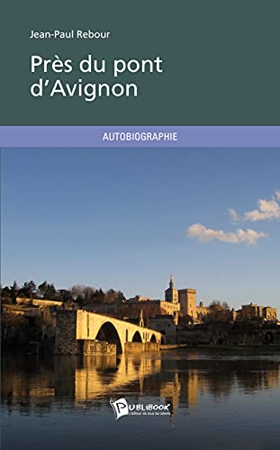 Imagen de archivo de Prs du pont d'Avignon (French Edition) a la venta por Books Unplugged