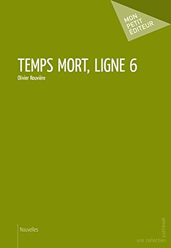 Stock image for Temps mort, ligne 6 for sale by Revaluation Books