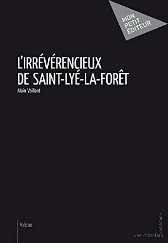 9782342026337: L'Irrvrencieux de Saint-Ly-la-fort (French Edition)