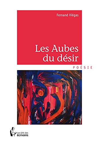 9782342028492: Les Aubes du dsir