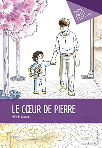 Le Coeur de Pierre (French Edition) - Lemaire, M?lanie