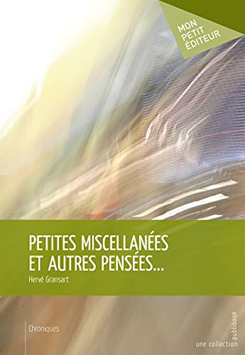 Beispielbild fr Petites miscellanes et autres penses. . . zum Verkauf von Revaluation Books