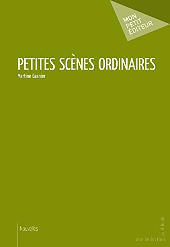 Beispielbild fr Petites scnes ordinaires zum Verkauf von medimops
