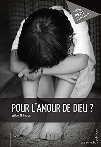 Stock image for Pour l'amour de Dieu ? for sale by Ammareal