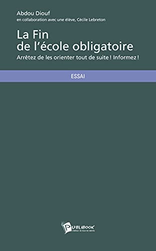 Beispielbild fr La Fin de l'cole obligatoire zum Verkauf von Revaluation Books