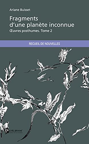 Beispielbild fr Fragments d'une plante inconnue - Tome 2 zum Verkauf von LeLivreVert