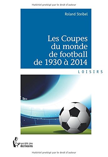 Beispielbild fr Les Coupes du monde de football de 1930  2014 zum Verkauf von Revaluation Books