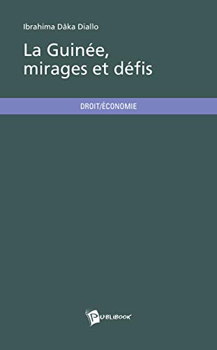 Stock image for La Guine, mirages et dfis for sale by Revaluation Books