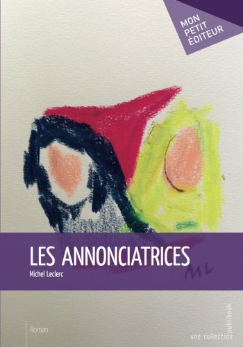 Beispielbild fr Les Annonciatrices zum Verkauf von Revaluation Books
