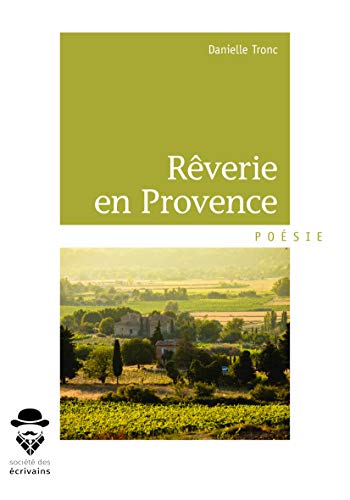 Beispielbild fr rverie en Provence zum Verkauf von Chapitre.com : livres et presse ancienne