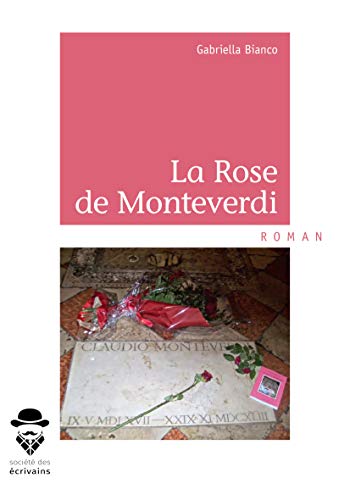 Beispielbild fr La Rose de Monteverdi zum Verkauf von Revaluation Books