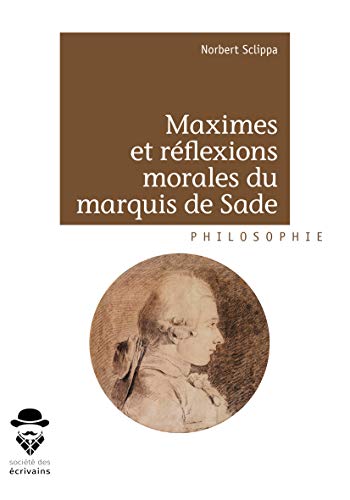 Imagen de archivo de Maximes et rflexions morales du marquis de Sade a la venta por Revaluation Books