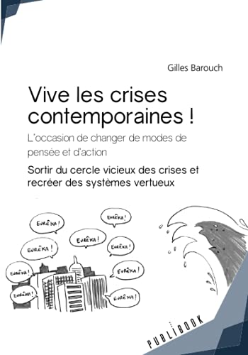 Beispielbild fr Vive les crises contemporaines ! (French Edition) zum Verkauf von ThriftBooks-Atlanta