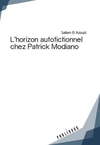 Stock image for L'horizon autofictionnel chez Patrick Modiano for sale by Revaluation Books