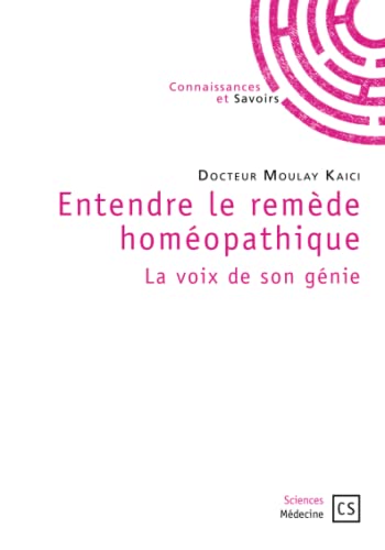 Beispielbild fr Entendre le Remde Homopathique (French Edition) zum Verkauf von GF Books, Inc.