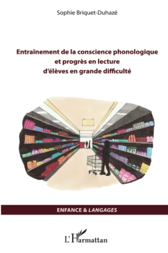 Stock image for Entranement de la conscience phonologique et progrs en lecture d'lves en grande difficult for sale by medimops