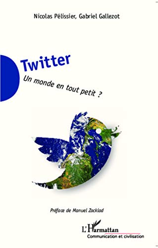 Stock image for Twitter: Un monde en tout petit ? for sale by LeLivreVert