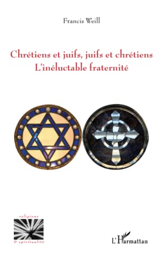 Beispielbild fr Chrtiens et juifs, juifs et chrtiens: L'inluctable fraternit (French Edition) zum Verkauf von Gallix