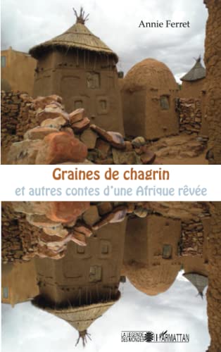 Beispielbild fr Graines de Chagrin et Autres Contes d'une Afrique Revee zum Verkauf von medimops