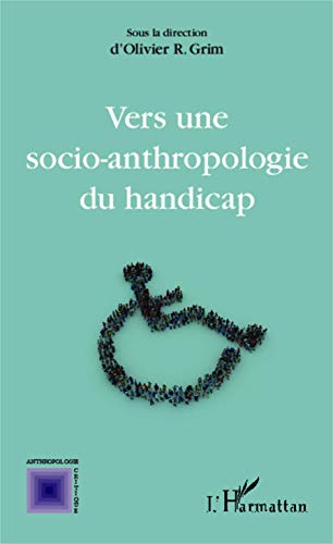 Stock image for vers une socio-anthroplogie du handicap for sale by Chapitre.com : livres et presse ancienne