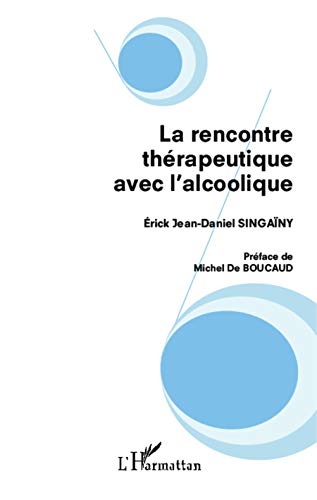 9782343004280: La rencontre thrapeutique avec l'alcoolique