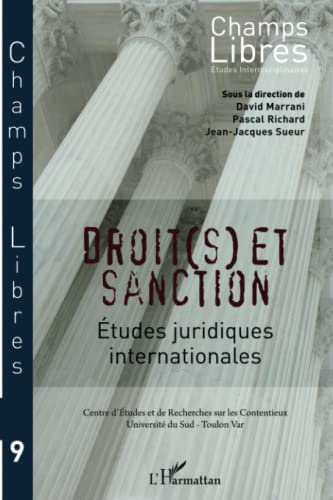 Beispielbild fr Droit(s) et sanction: Etudes juridiques internationales Centre d'Etudes et de Recherche sur les Contentieux - Universit du Sud - Toulon Var (French Edition) zum Verkauf von Gallix