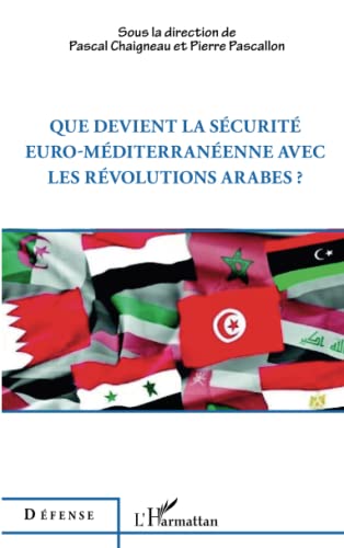 9782343004587: Que devient la scurit euro-mditerranenne avec les rvolutions arabes ?
