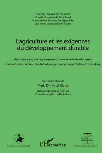 Stock image for L'agriculture et les exigences du dveloppement durable: Agriculture and the requirements of a sustainable development Die Landwirtschaft und die Anforderungen an deren nachhaltige Entwicklung [Broch] Richli, Paul for sale by BIBLIO-NET