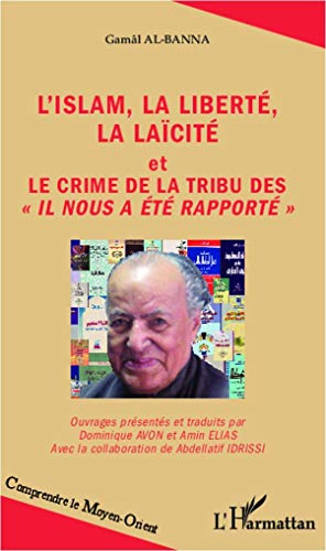 Stock image for L'islam, la libert, la lacit: et Le crime de la tribu des Il nous a t rapport"" (French Edition) for sale by GF Books, Inc.