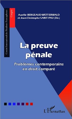 Stock image for La preuve pnale: Problmes contemporains en droit compar (French Edition) for sale by Gallix