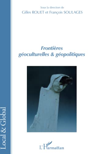 Stock image for frontires goculturelles et gopolitiques for sale by Chapitre.com : livres et presse ancienne