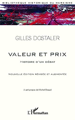 Beispielbild fr Valeur et Prix: Histoire d'un dbat Nouvelle dition rvise et augmente (French Edition) zum Verkauf von Gallix